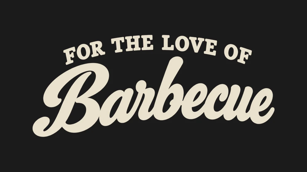 The front embroidery: FOR THE LOVE OF in an arch above Barbecue in script